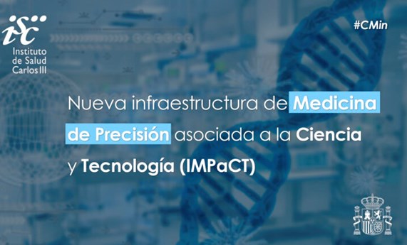 El CIBER coordinará los programas de Medicina Predictiva y Medicina Genómica de la Infraestructura IMPaCT