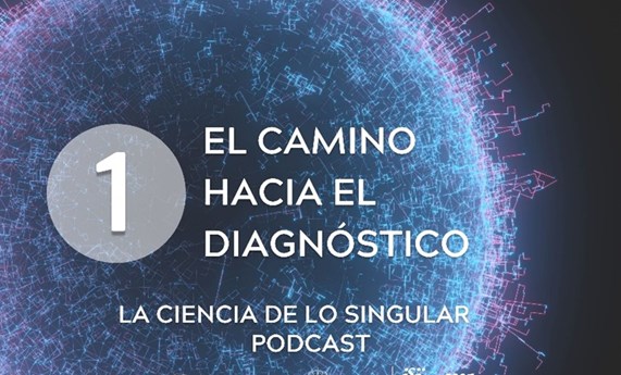 “La ciencia de lo singular”, un podcast de Share4Rare y CIBERER que aborda la investigación en enfermedades raras